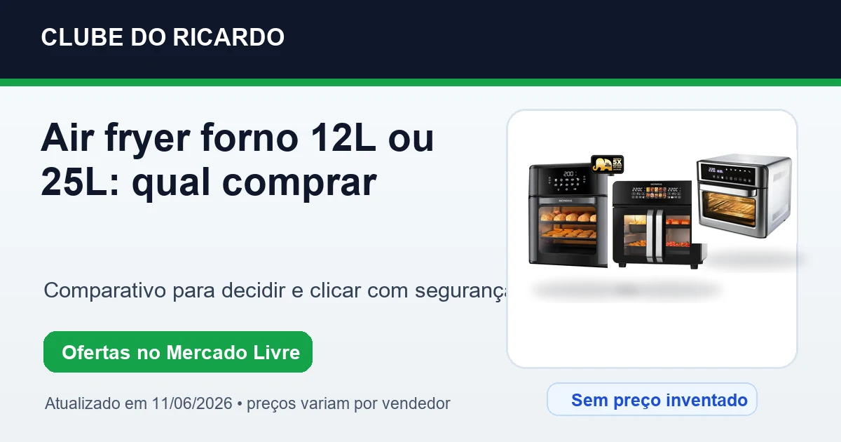 Air fryer forno 12L ou 25L: qual comprar