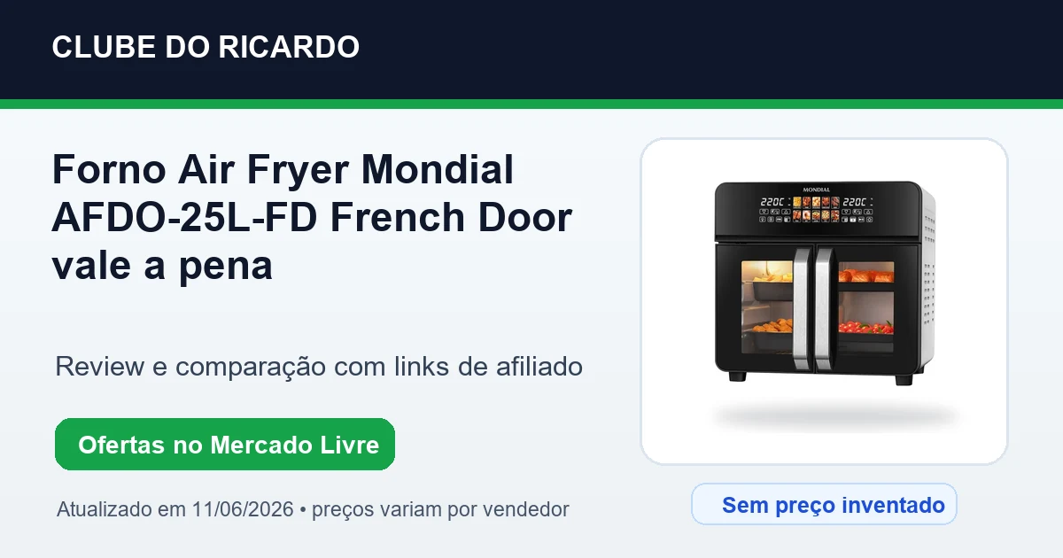 Forno Air Fryer Mondial AFDO-25L-FD French Door vale a pena